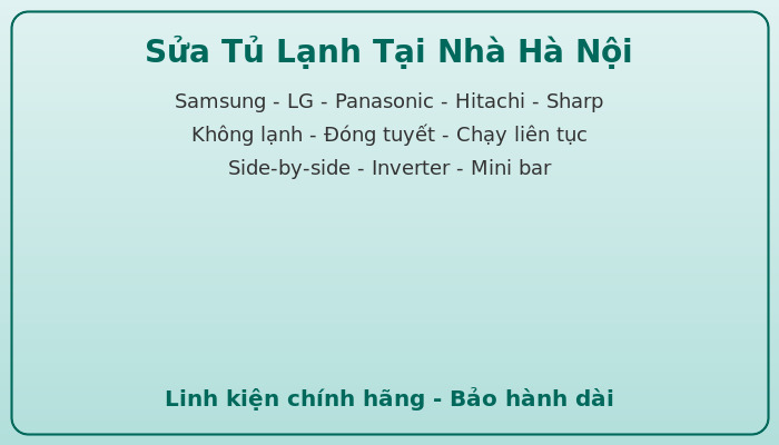 Sửa tủ lạnh tại nhà Hà Nội